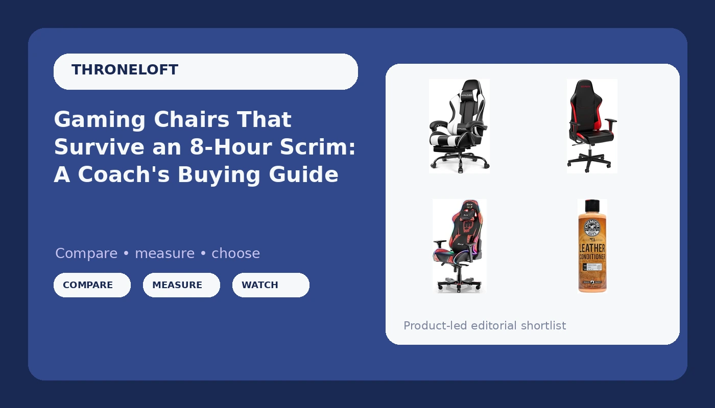 Gaming Chairs That Survive an 8-Hour Scrim: A Coach's Buying Guide